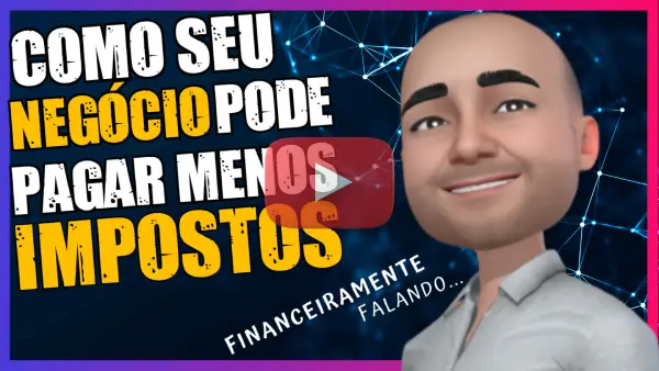 Como meu negócio pode pagar MENOS IMPOSTOS