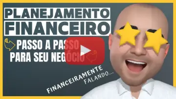 O PASSO A PASSO do planejamento financeiro para empresas