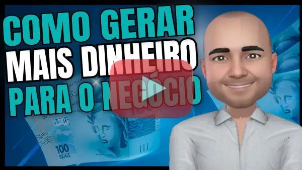 ESTRATÉGIAS para gerar mais dinheiro para o negócio