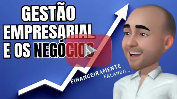 A importância da Gestão Empresarial para os negócios