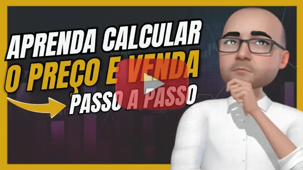 Aprenda PASSO A PASSO como calcular o preço de venda de produtos