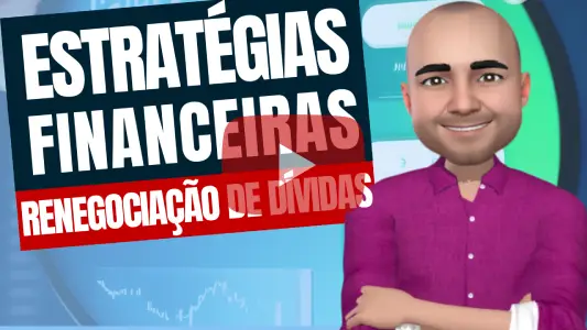 ESTRATÉGIAS FINANCEIRAS PARA RENEGOCIAÇÃO DE DÍVIDAS