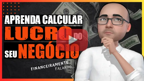 Aprenda a calcular o LUCRO do seu NEGÓCIO