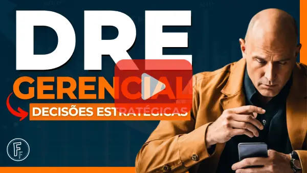 APRENDA COMO ANALISAR UM DRE GERENCIAL ATRAVÉS DE INDICADORES FINANCEIROS