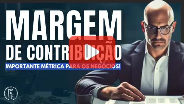 DECISÕES [ESTRATÉGICAS] com base na MARGEM DE CONTRIBUIÇÃO