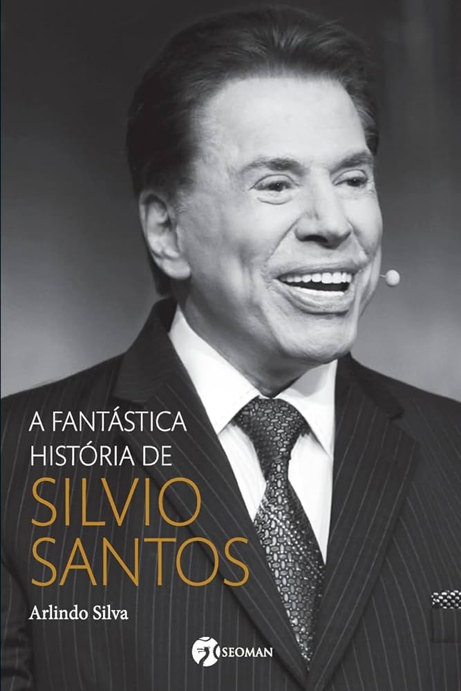 A FANTASTICA HISTORIA DE SILVIO SANTOS