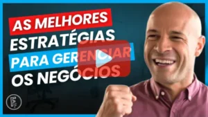 AS MELHORES ESTRATÉGIAS PARA GESTÃO DOS NEGÓCIOS